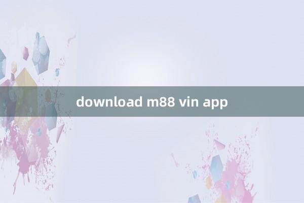 download m88 vin app