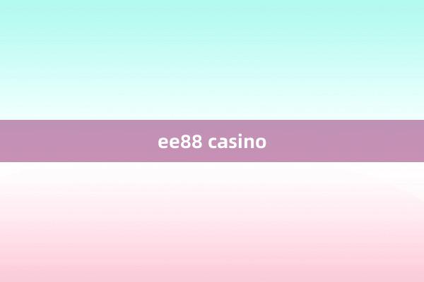 ee88 casino