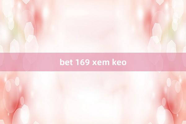 bet 169 xem keo