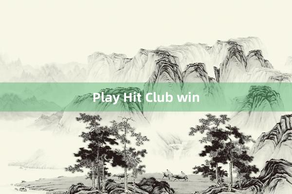 Play Hit Club win