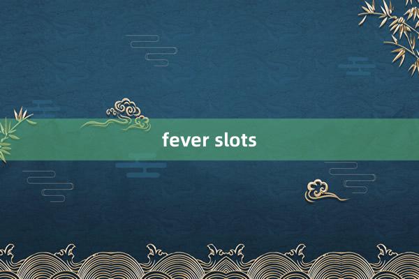 fever slots