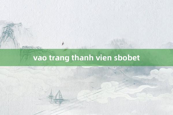 vao trang thanh vien sbobet