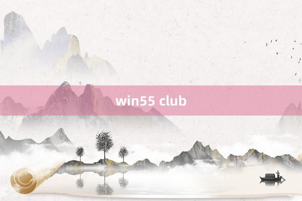 win55 club