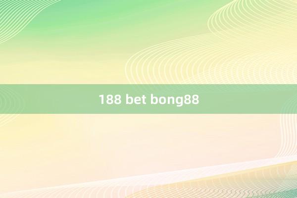 188 bet bong88