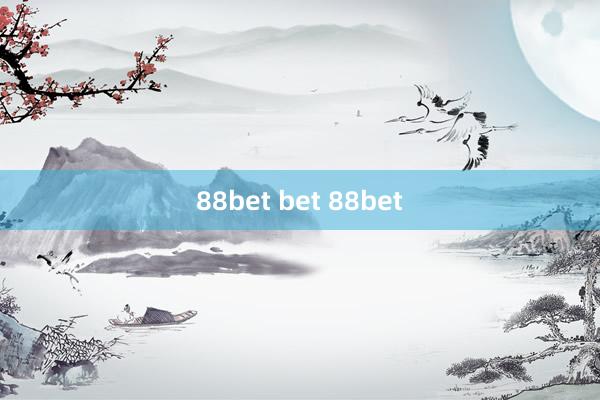 88bet bet 88bet