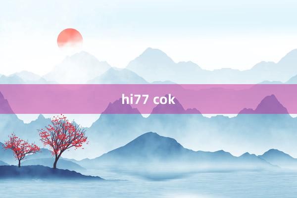 hi77 cok