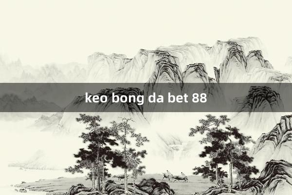 keo bong da bet 88