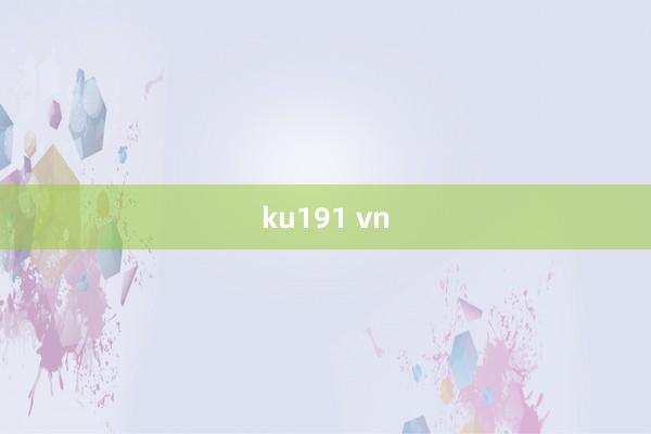 ku191 vn