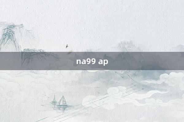 na99 ap