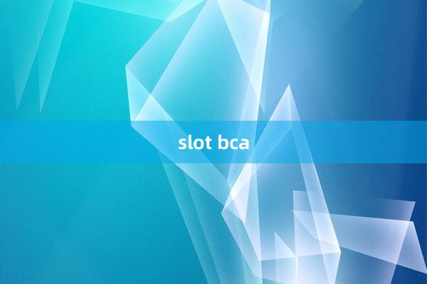 slot bca