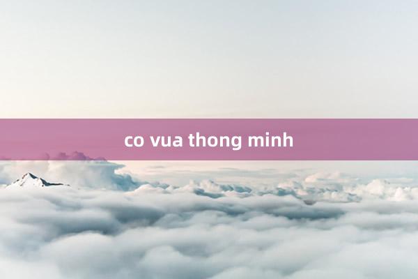 co vua thong minh