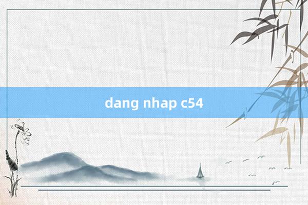 dang nhap c54