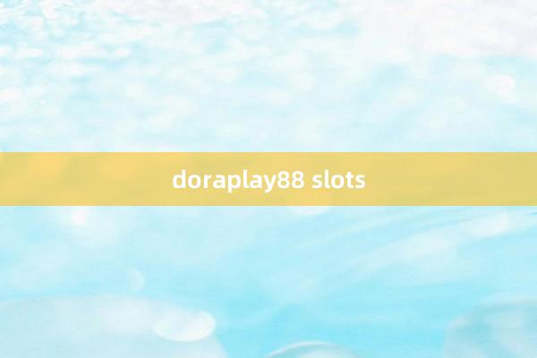 doraplay88 slots