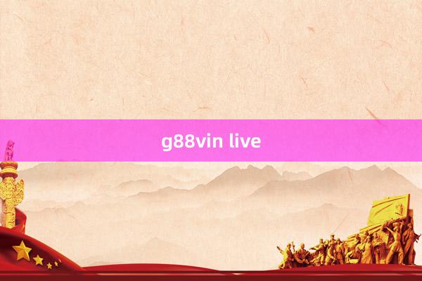 g88vin live