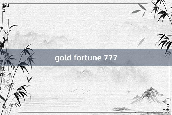 gold fortune 777