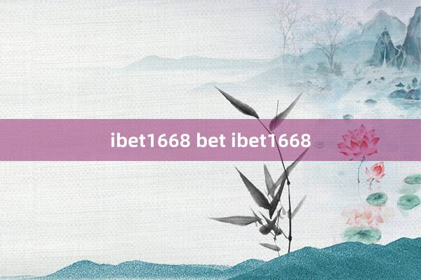 ibet1668 bet ibet1668