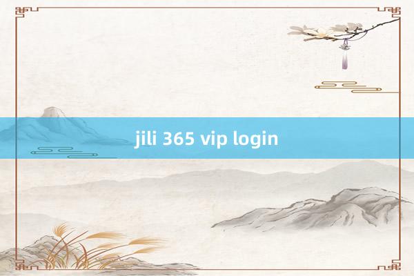 jili 365 vip login