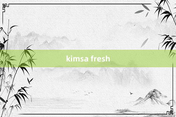 kimsa fresh