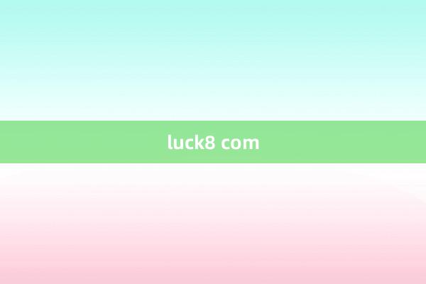 luck8 com