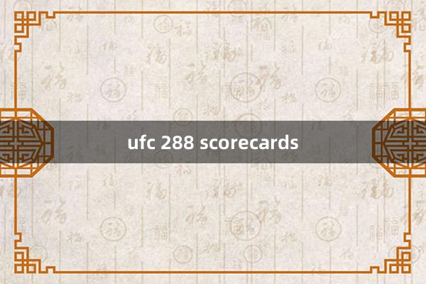 ufc 288 scorecards